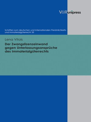 cover image of Der Zwangslizenzeinwand gegen Unterlassungsansprüche des Immaterialgüterrechts